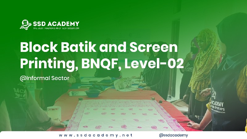 Block Batik and Screen Printing, BNQF, Level-02